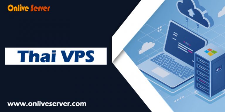 Cheap Price and Attractive Features in Thai VPS By Onlive Server