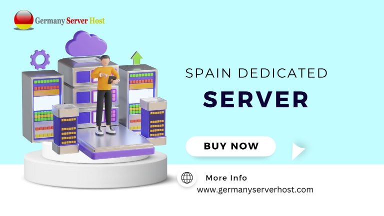 Boost Your Business with Spain Dedicated Server Hosting