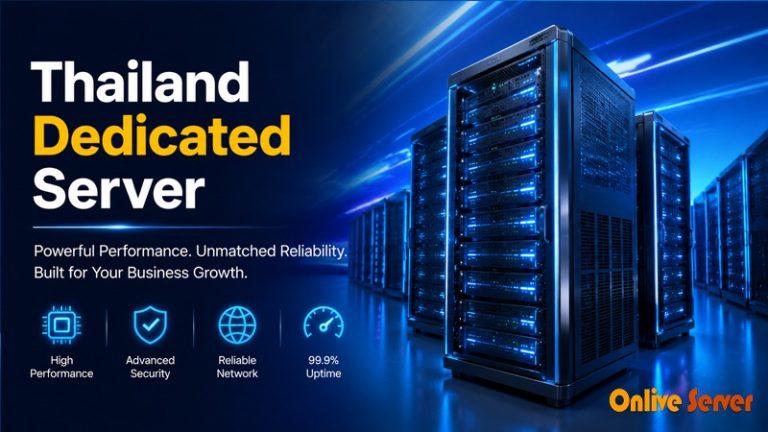 Top Quality Thailand Dedicated Server with Excellent Service & Support