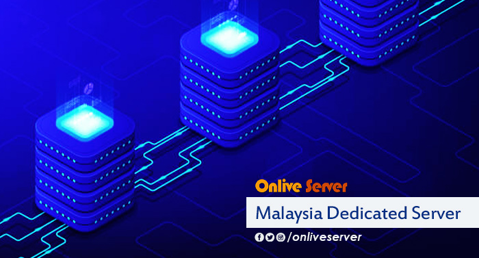 Guide to Know About Malaysia Dedicated Server – Onlive Server