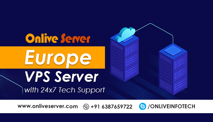 Grab Europe VPS Server Hosting With Complete Space – Onlive Server