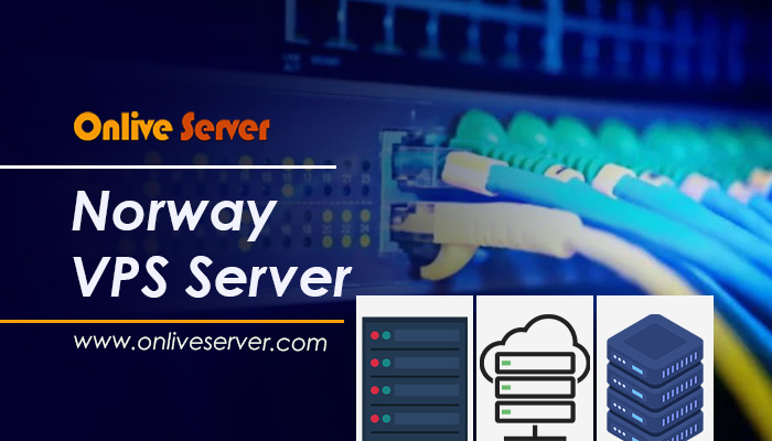 Get Experience with a Norway VPS Server by Onlive Server for Business