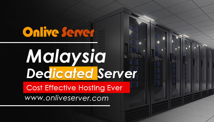 Malaysia Dedicated Server: Amazing Deal for All Kinds of Businesses