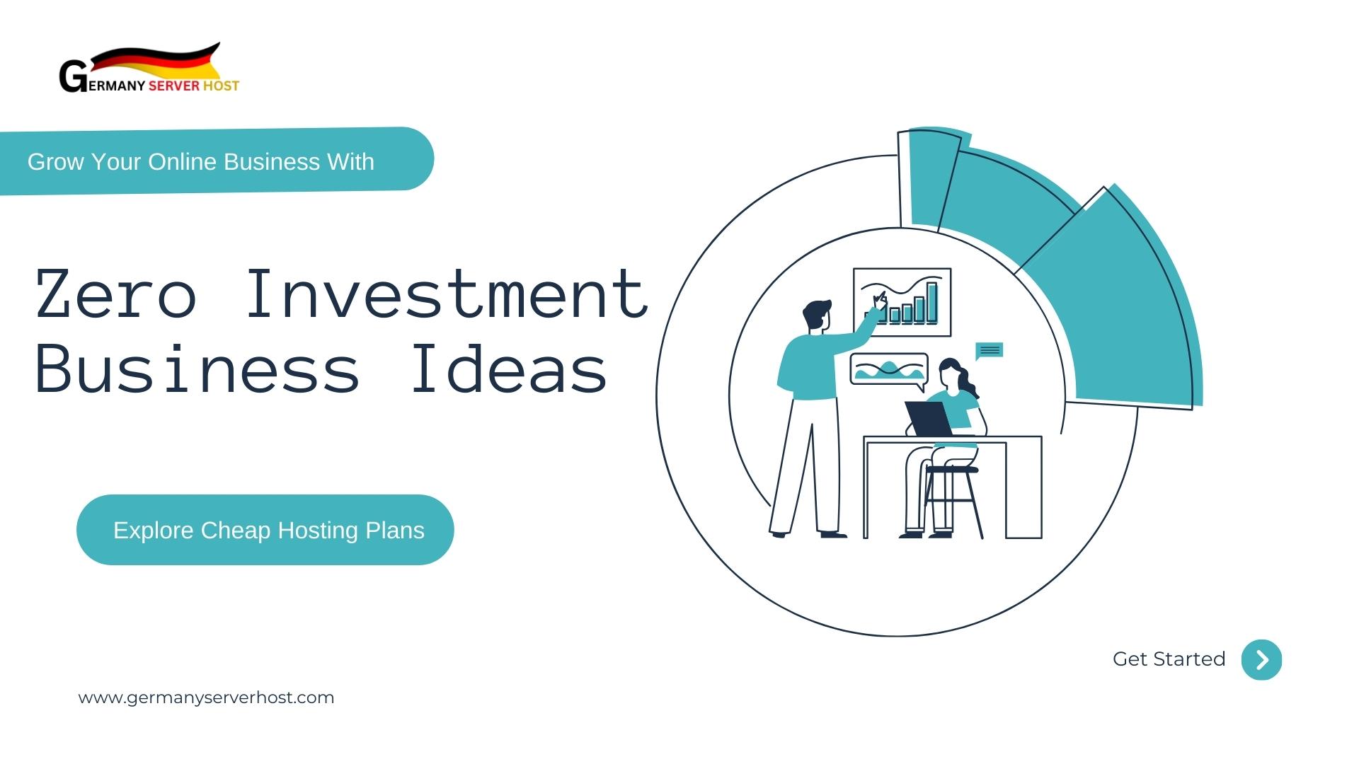 What are zero investment business ideas