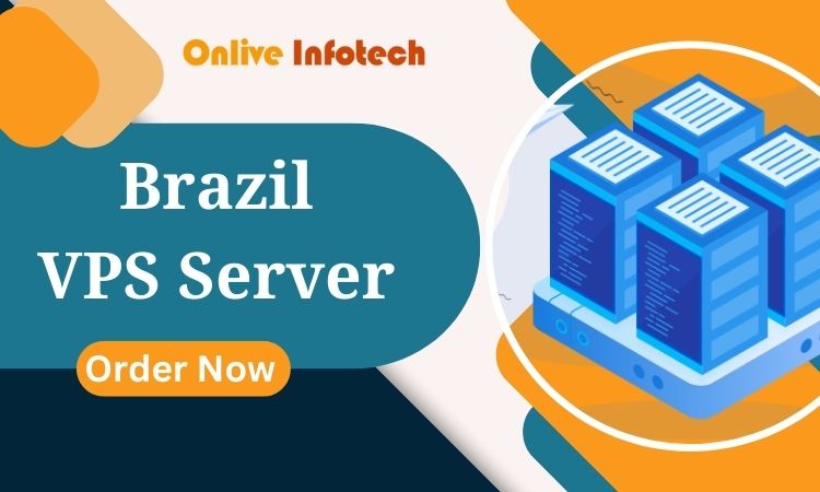 How Can Onlive Infotech’s Brazil VPS Server Help Me to Start My Business?