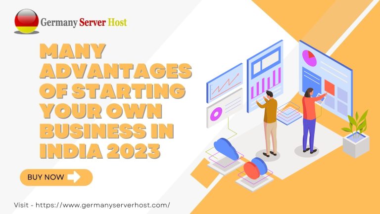 Many advantages of starting your own business in India 2023