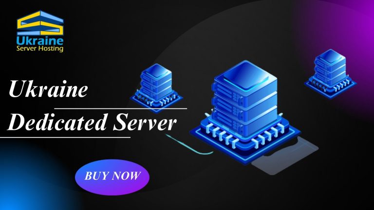 Ukraine Server Hosting: Boost Your Website Speed with Ukraine Dedicated Server