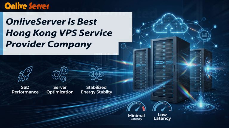 OnliveServer Is Best Hong Kong VPS Service Provider Company